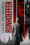 دانلود فیلم Bonhoeffer: Pastor. Spy. Assassin. 2024 کشیش. جاسوس. آدم‌کش.